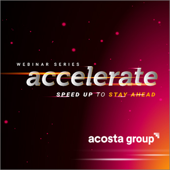 Webinar Series Accelerate Sign Up To Stay Ahead. Acosta group logo